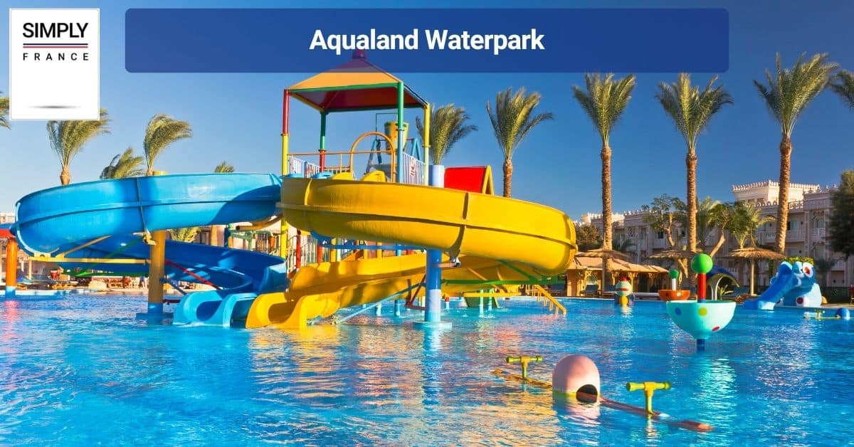 Aqualand Waterpark