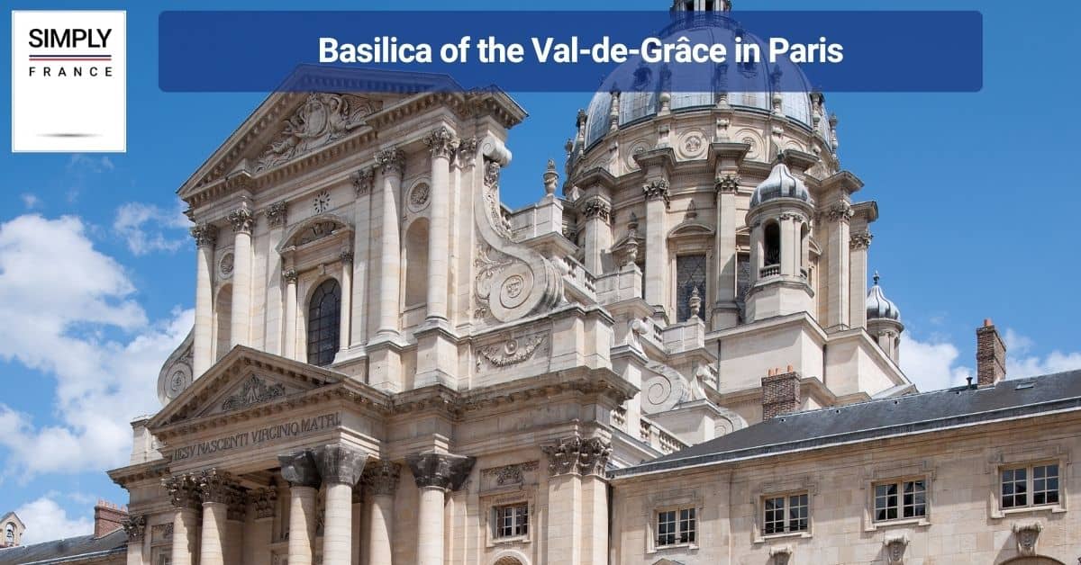 Basilica of the Val-de-Grâce in Paris