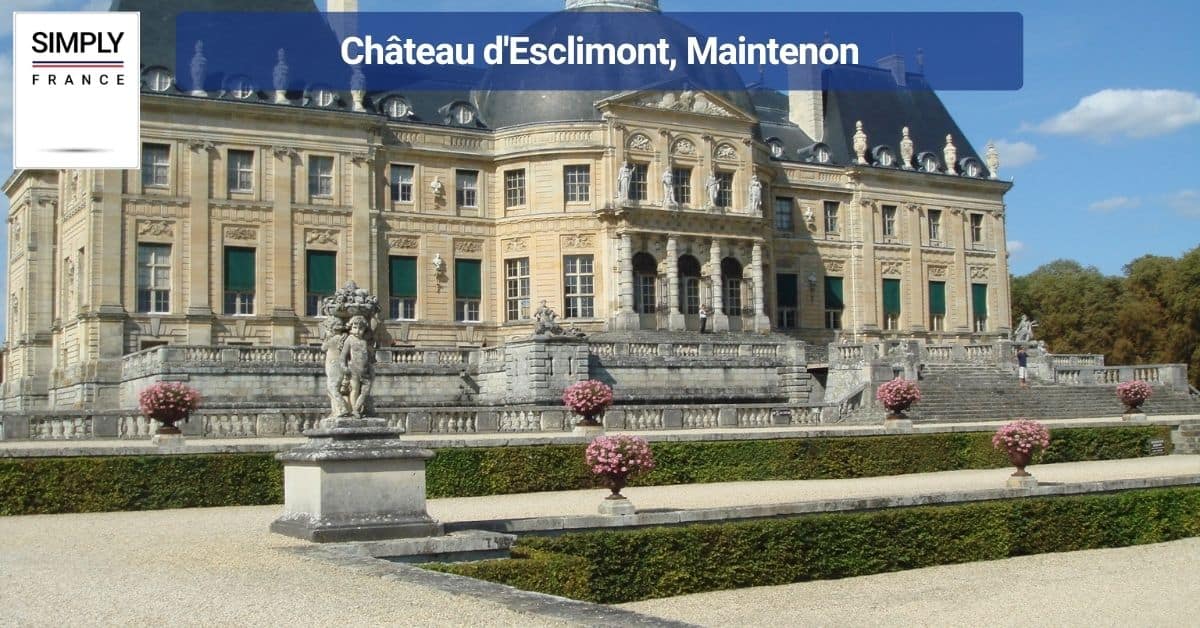 Château d'Esclimont, Maintenon