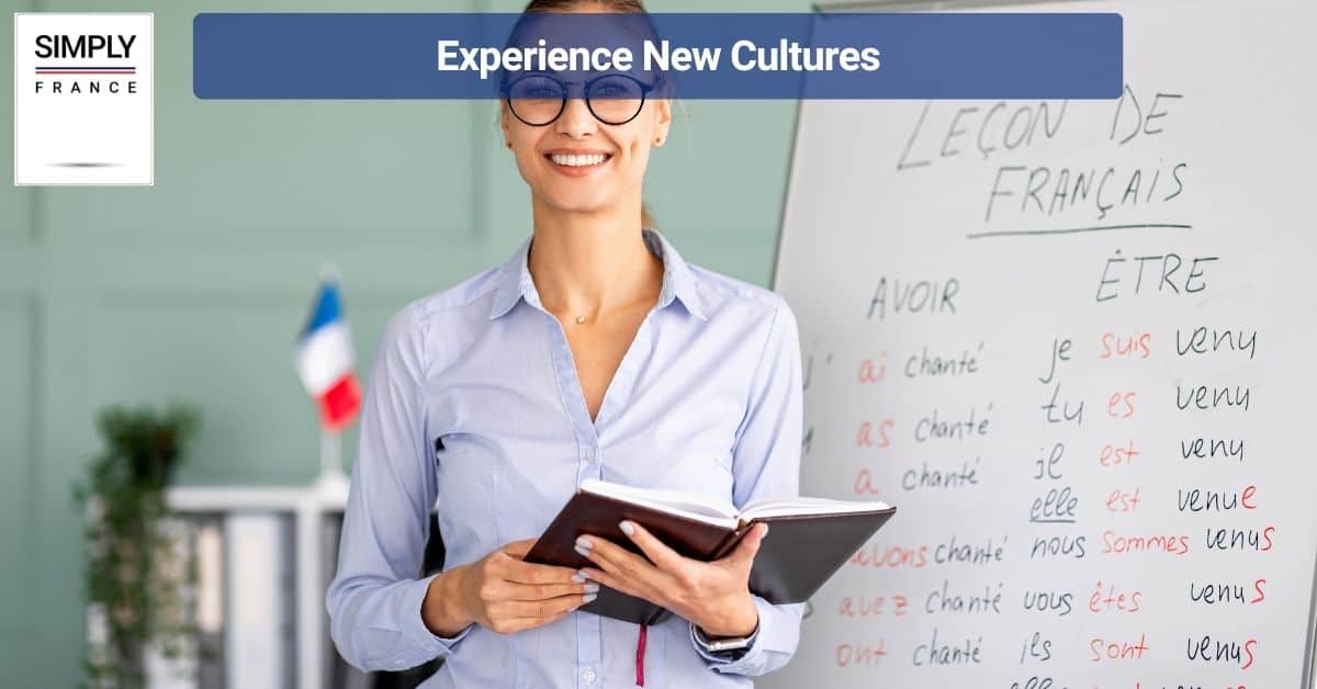 Experience New Cultures