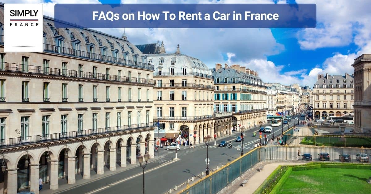 FAQs on How To Rent a Car in France