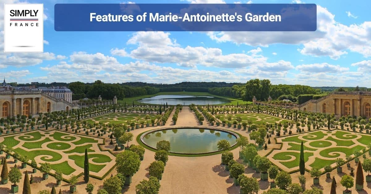 Features of Marie-Antoinette's Garden