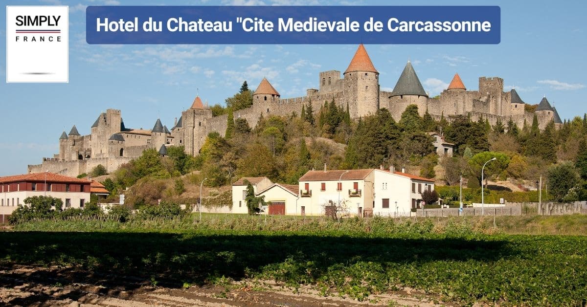Hotel du Chateau "Cite Medievale de Carcassonne
