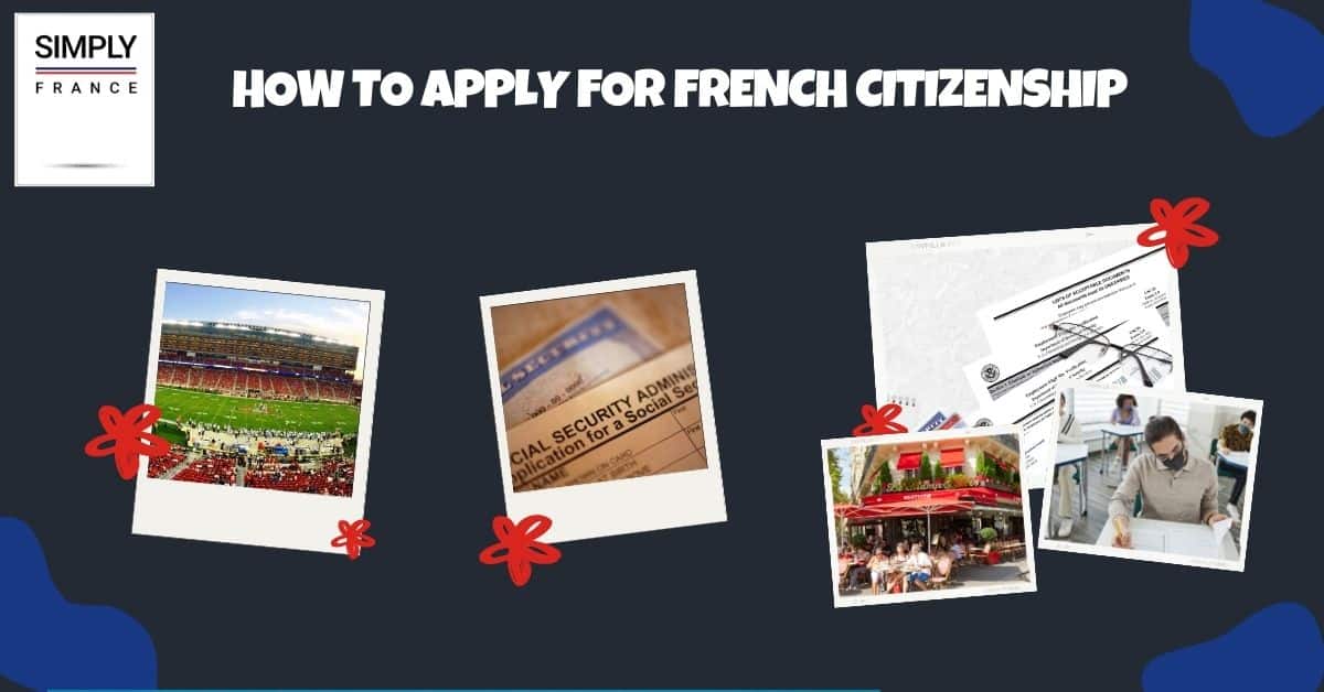 How to Apply for French Citizenship