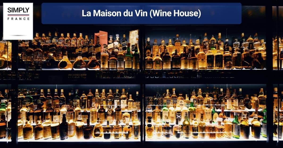 La Maison du Vin (Wine House)