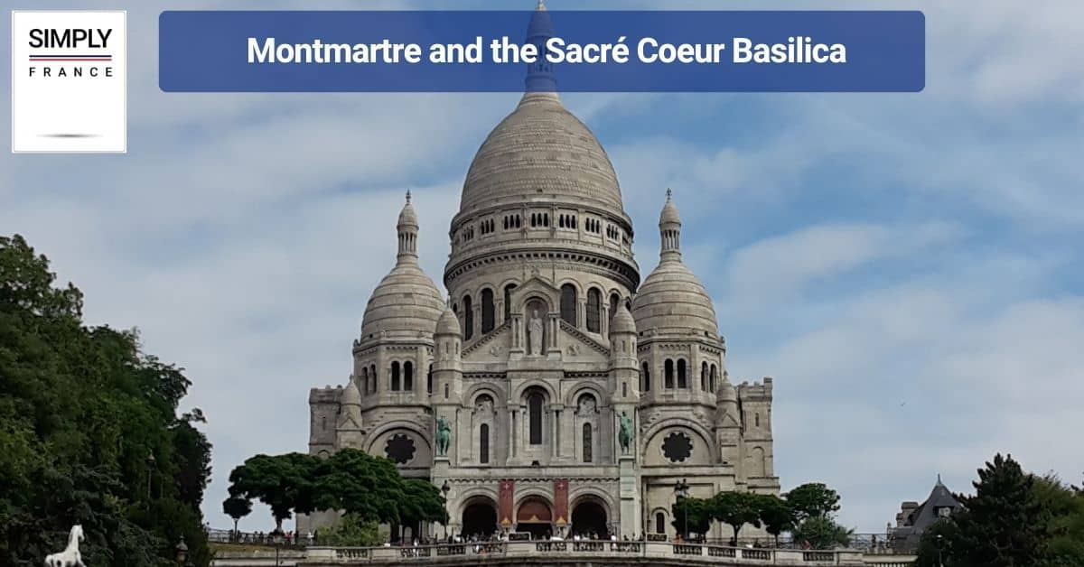 Montmartre and the Sacré Coeur Basilica