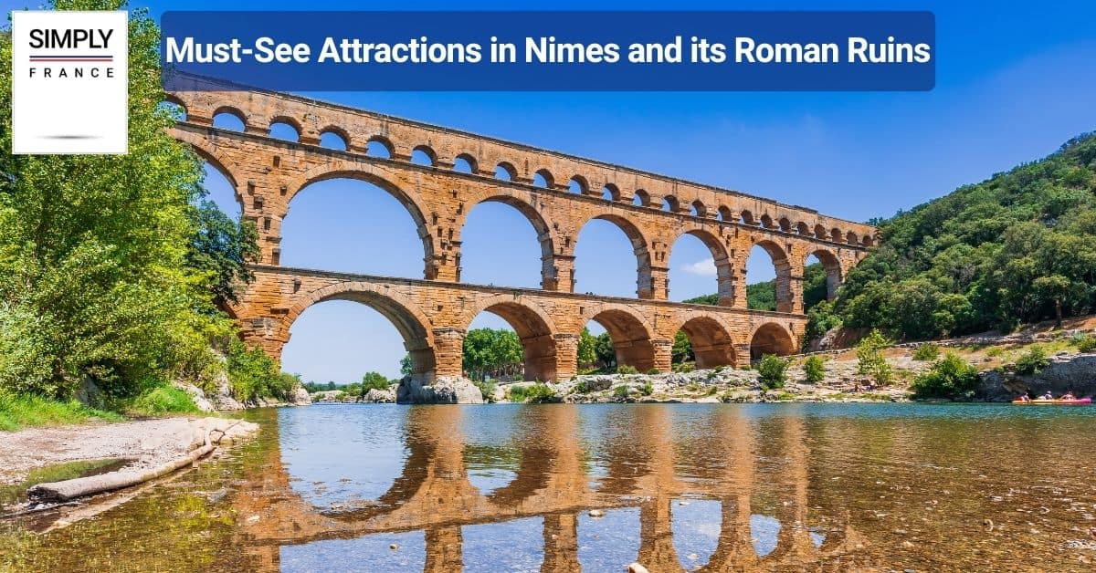 Must-See Attractions in Nimes and its Roman Ruins