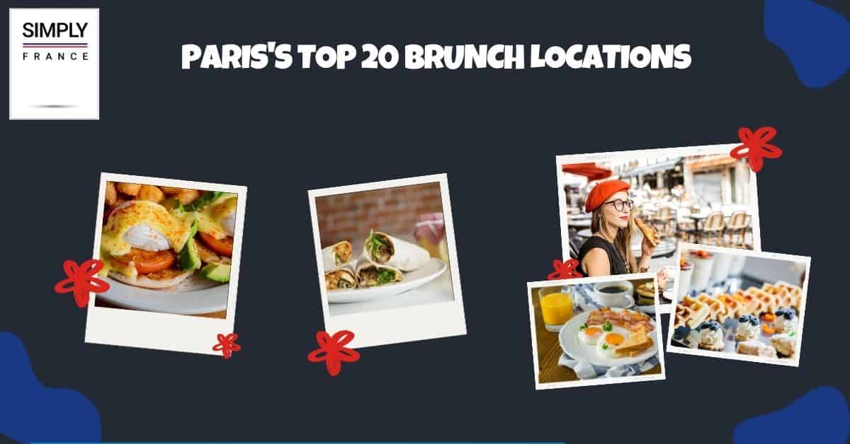 Paris's Top 20 Brunch Locations
