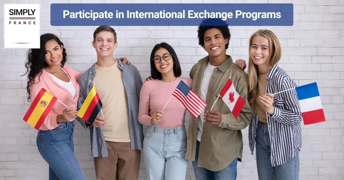 Participate in International Exchange Programs
