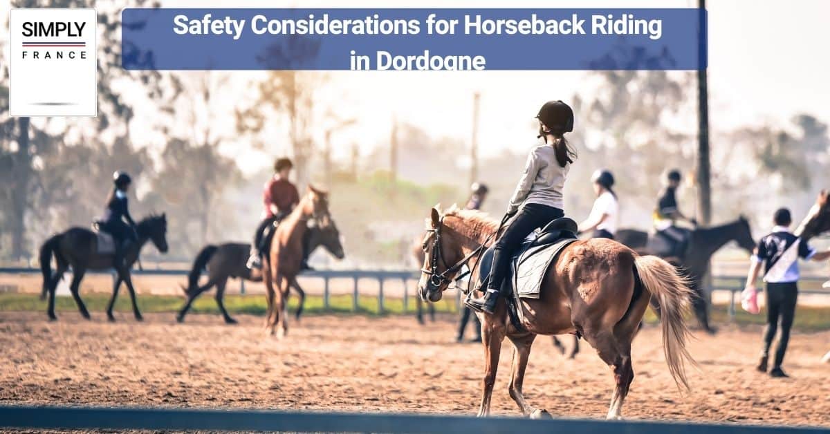 Safety Considerations for Horseback Riding in Dordogne