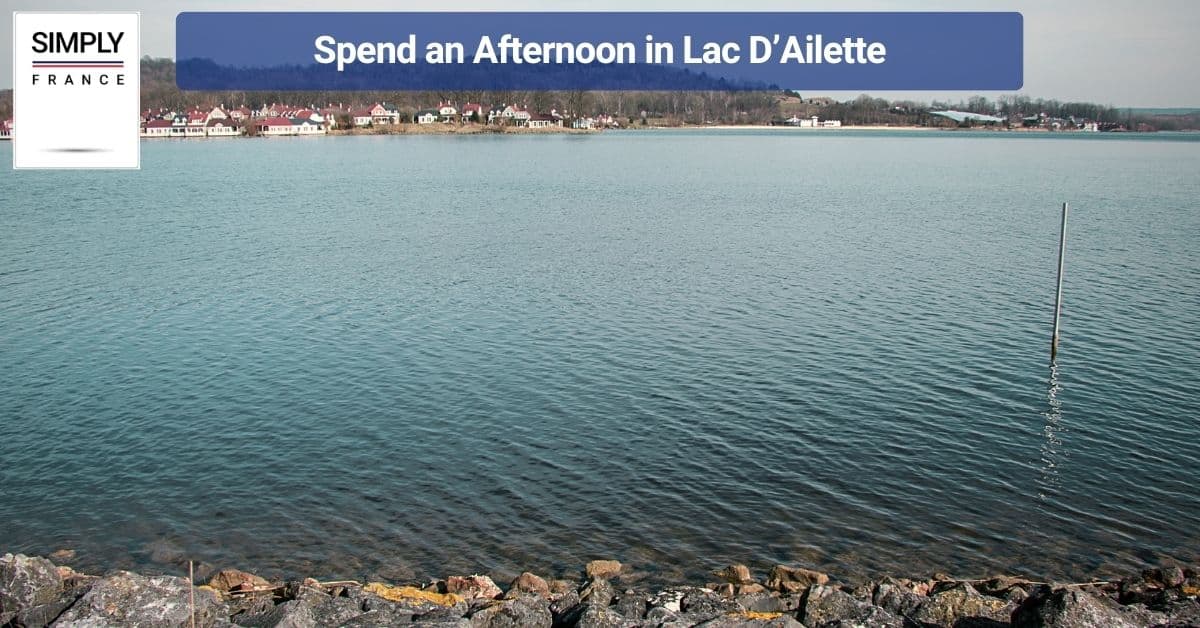 Spend an afternoon in Lac d’Ailette