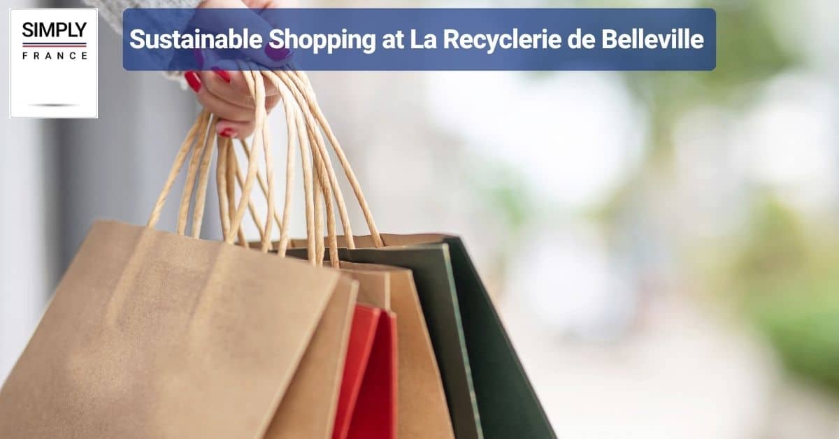 Sustainable Shopping at La Recyclerie de Belleville