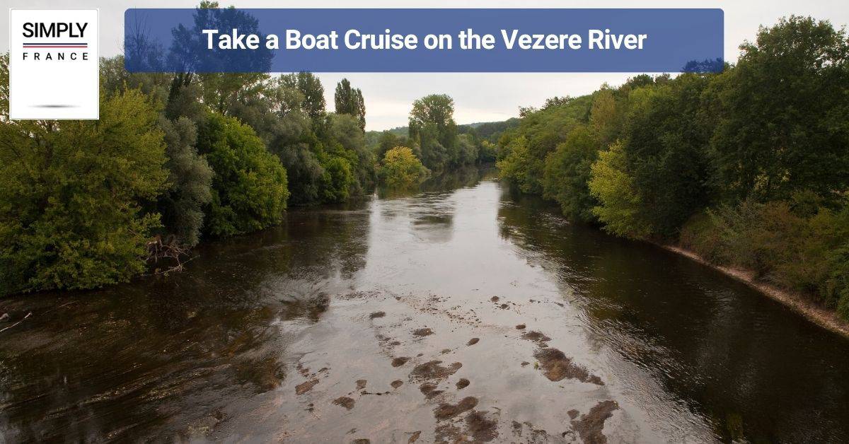 Take a Boat Cruise on the Vezere River