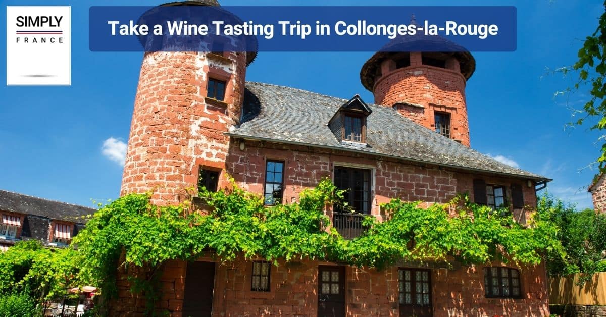 Take a Wine Tasting Trip in Collonges-la-Rouge