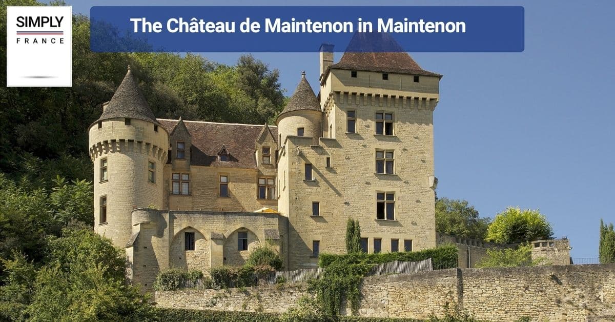 The Château de Maintenon in Maintenon