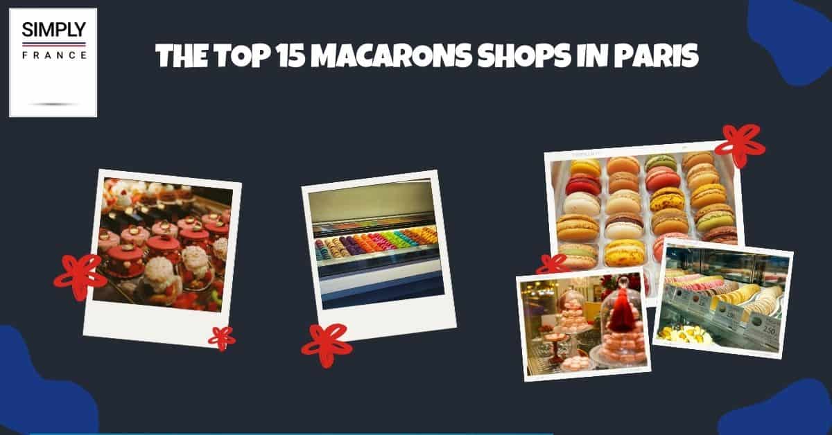 Las 15 mejores tiendas de Macarons en París