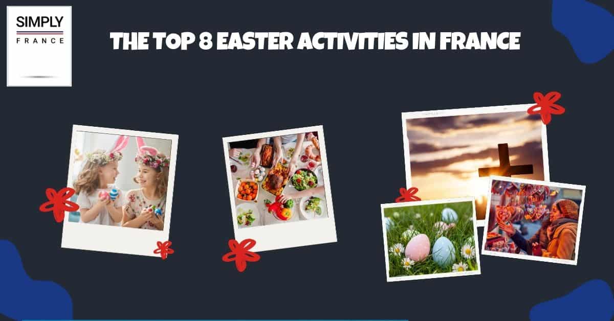 The Top 8 Easter Activities in France