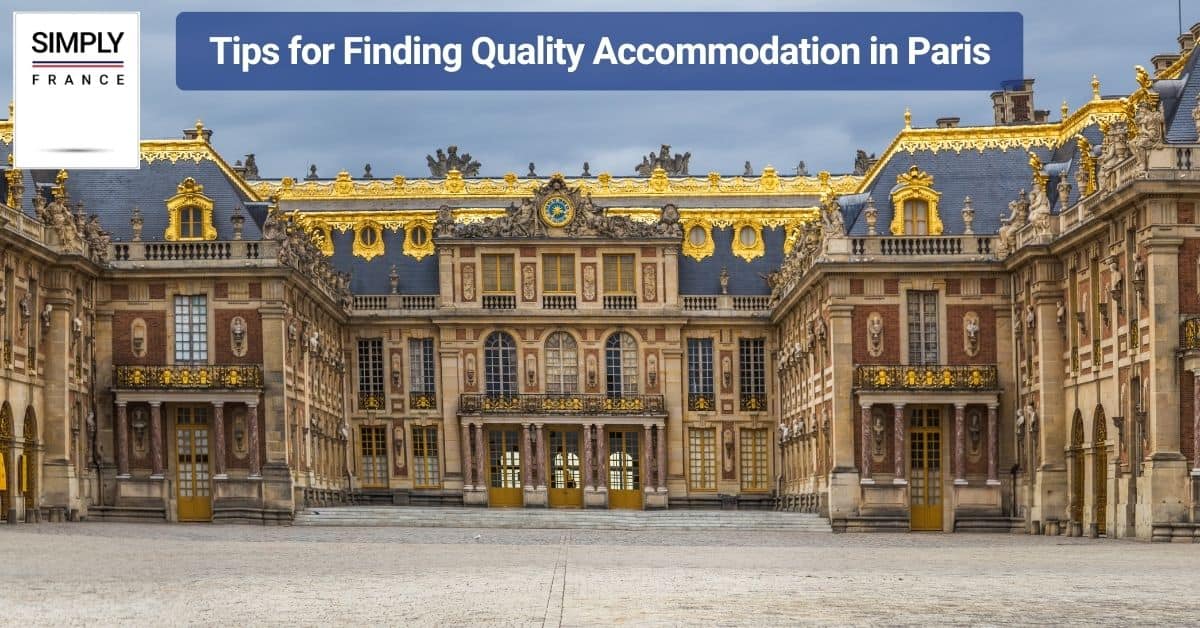 Tips for Finding Quality Accommodation in Paris