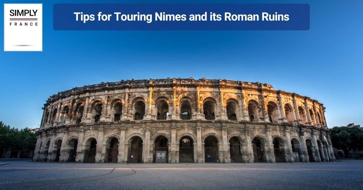 Tips for Touring Nimes and its Roman Ruins