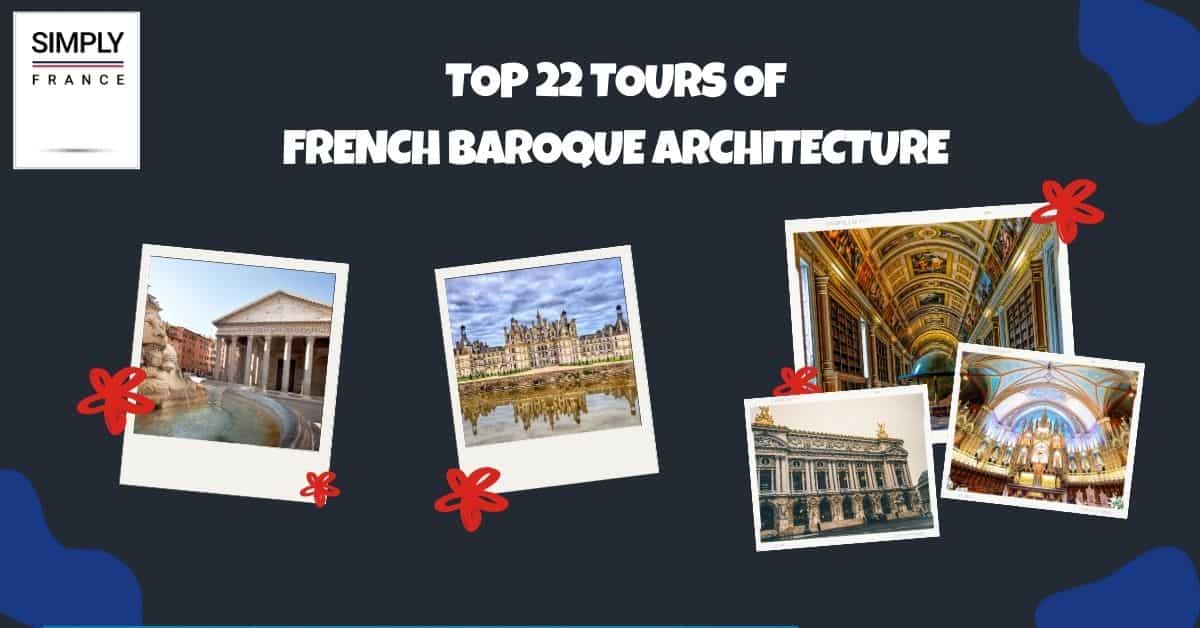 Los 22 mejores recorridos por la arquitectura barroca francesa