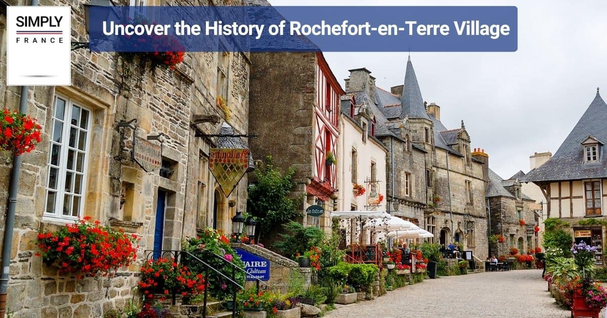 Uncover the History of Rochefort-en-Terre Village