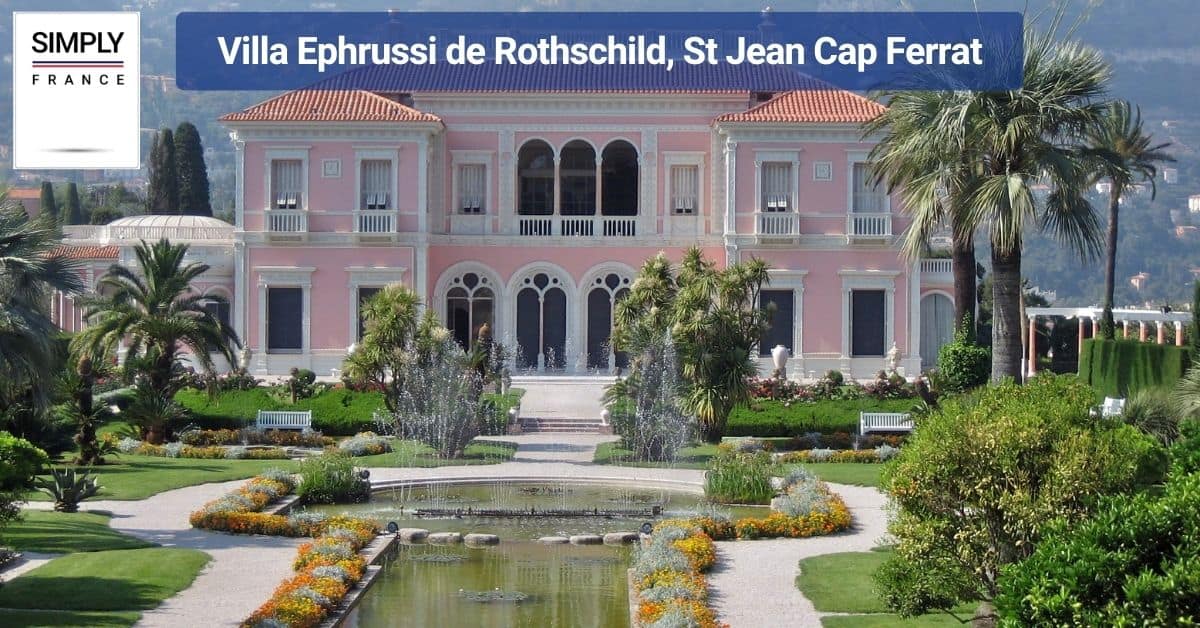 Villa Ephrussi de Rothschild, St Jean Cap Ferrat