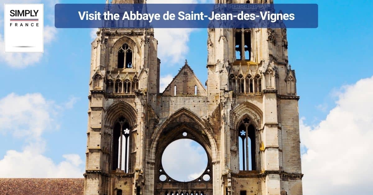 Visit the Abbaye de Saint-Jean-des-Vignes