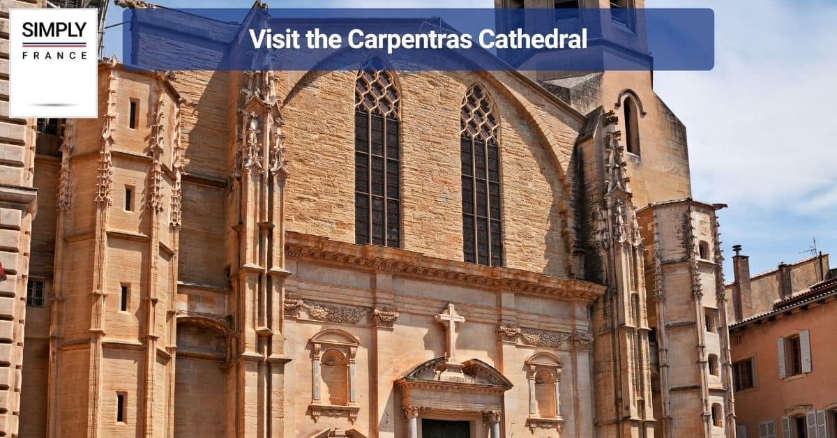 Visit the Carpentras Cathedral