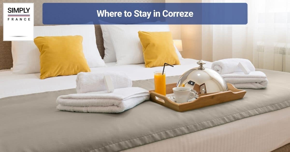 Where to Stay in Correze
