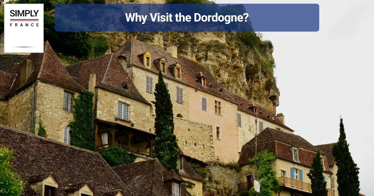 Why Visit the Dordogne