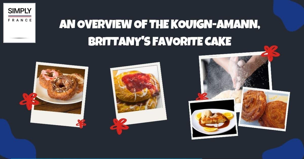 An Overview of the Kouign-amann, Brittany's Favorite Cake