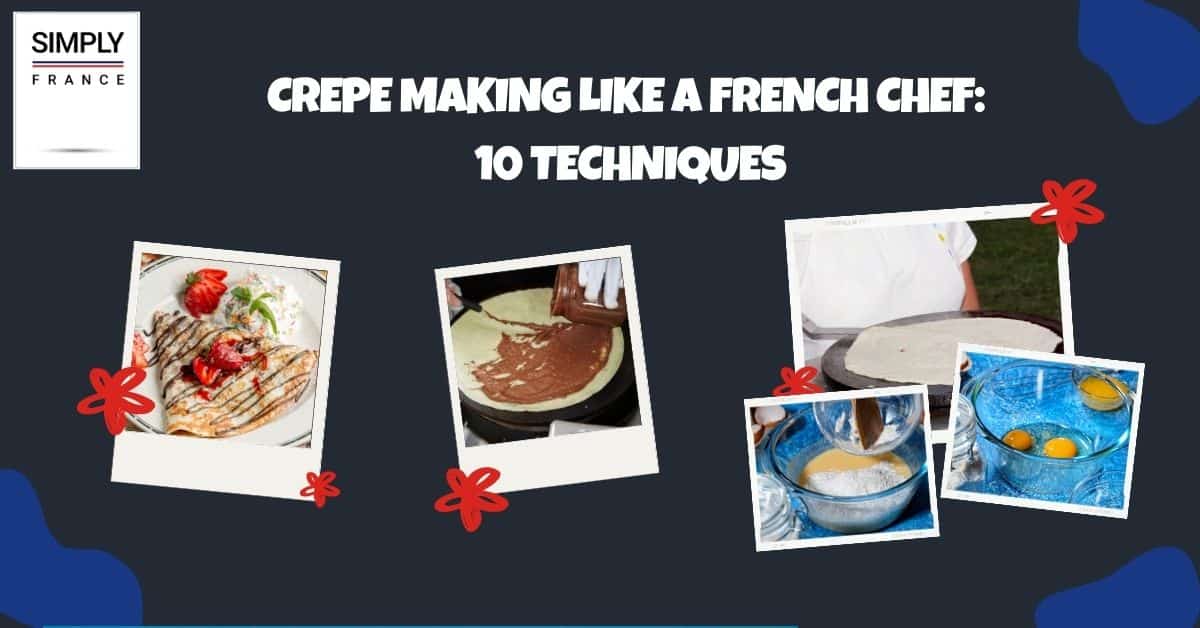 Crepe Making Like a French Chef_ 10 Techniques