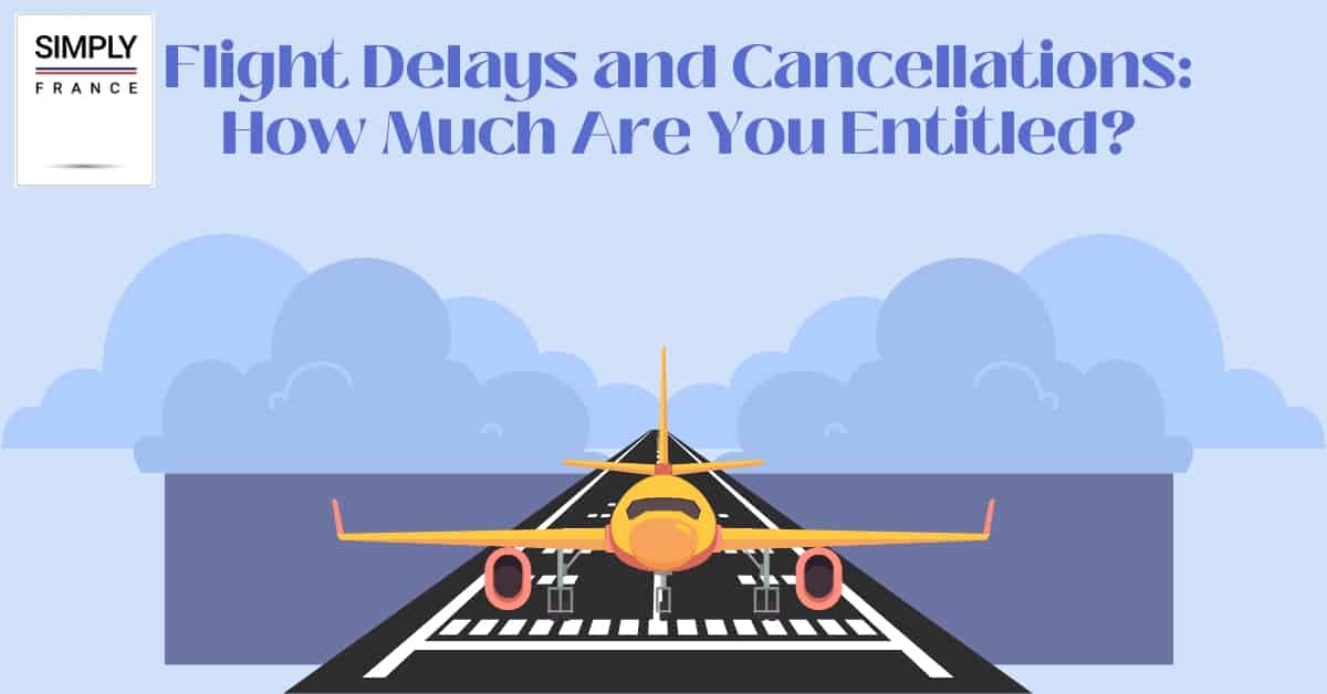 Retrasos y cancelaciones de vuelos_ ¿A cuánto tiene derecho?