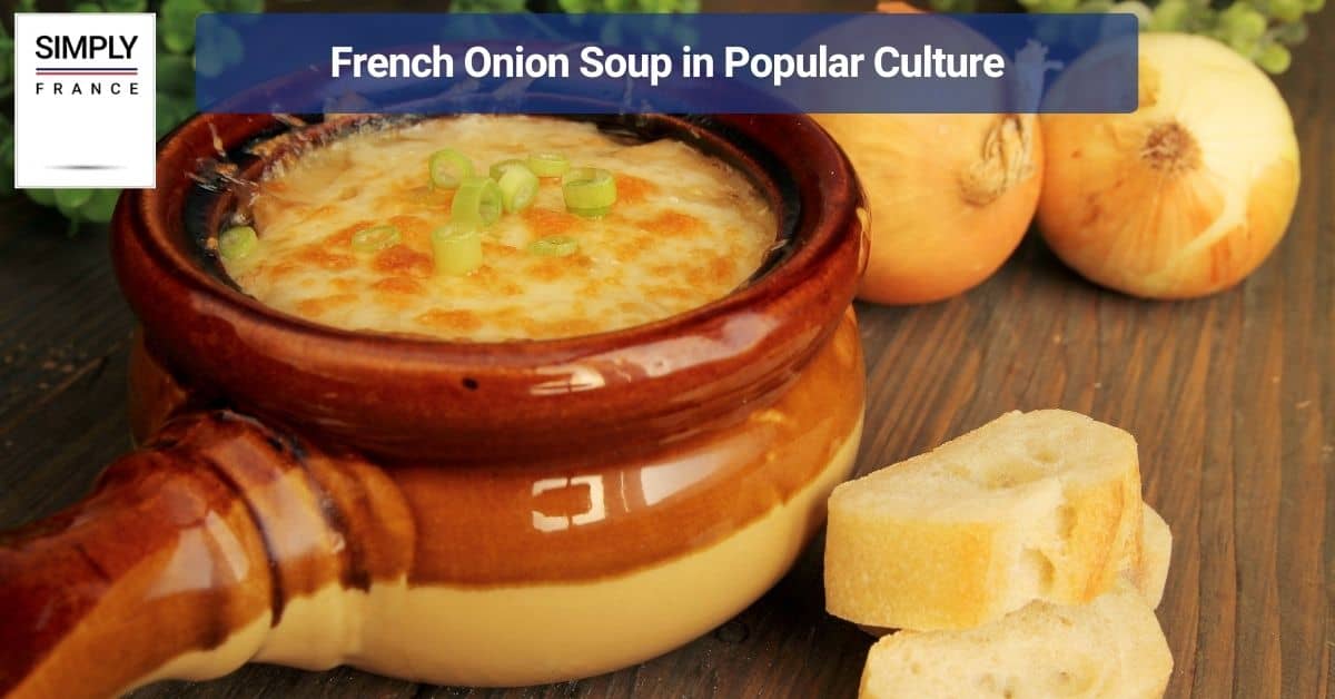 French Onion Soup in Popular Culture