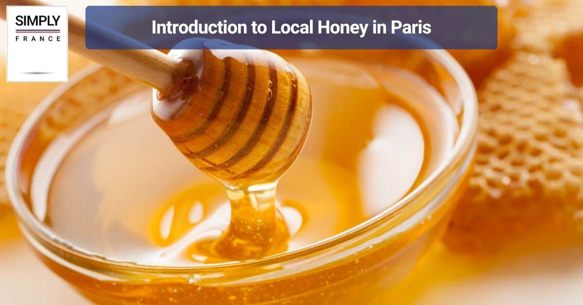 Introduction to Local Honey in Paris