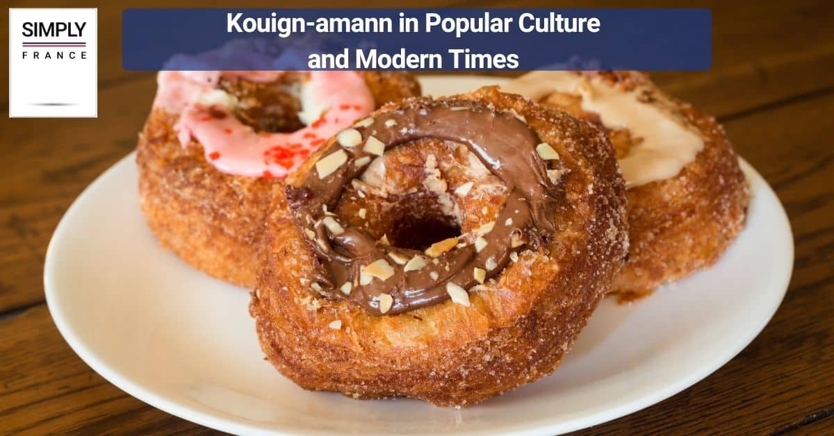 Kouign-amann in Popular Culture and Modern Times