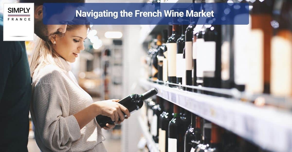 Navigating the French Wine Market