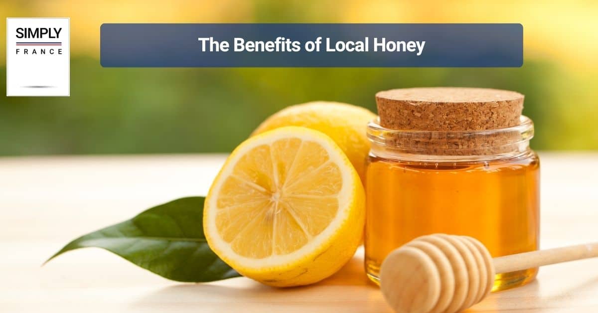 The Benefits of Local Honey