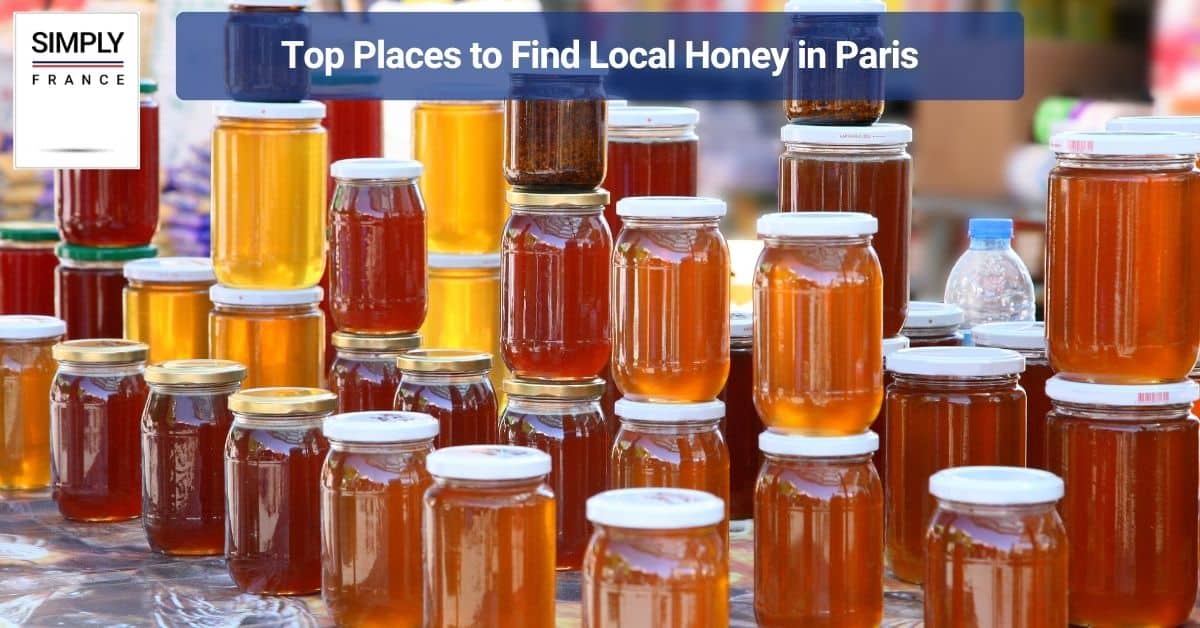 Top Places to Find Local Honey in Paris