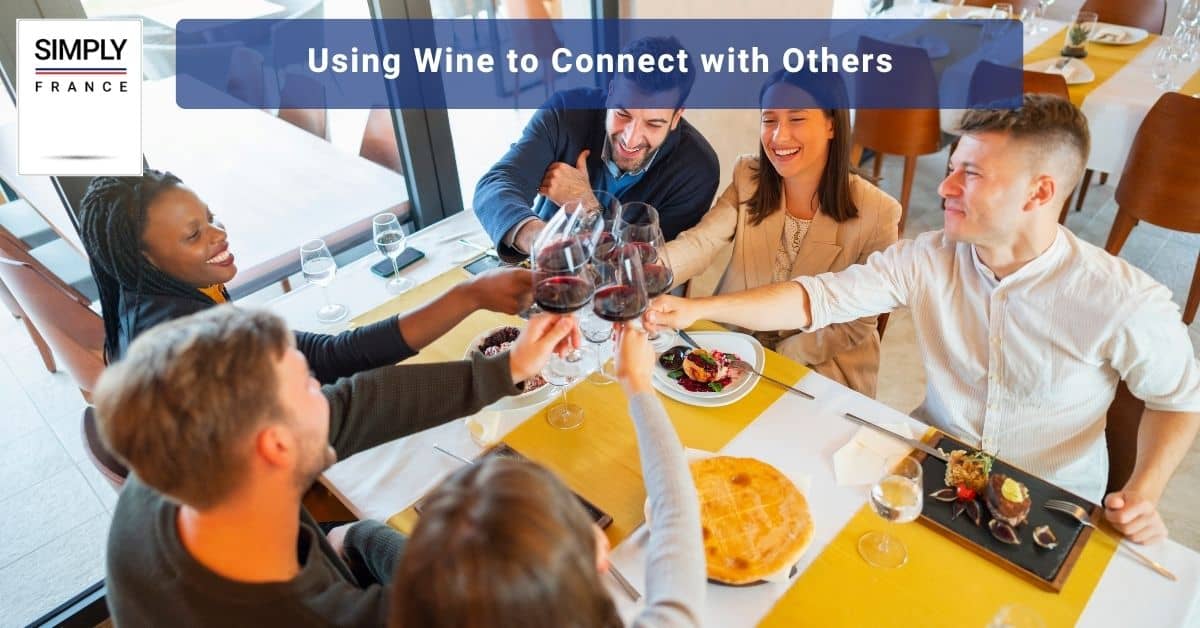 Using Wine to Connect with Others
