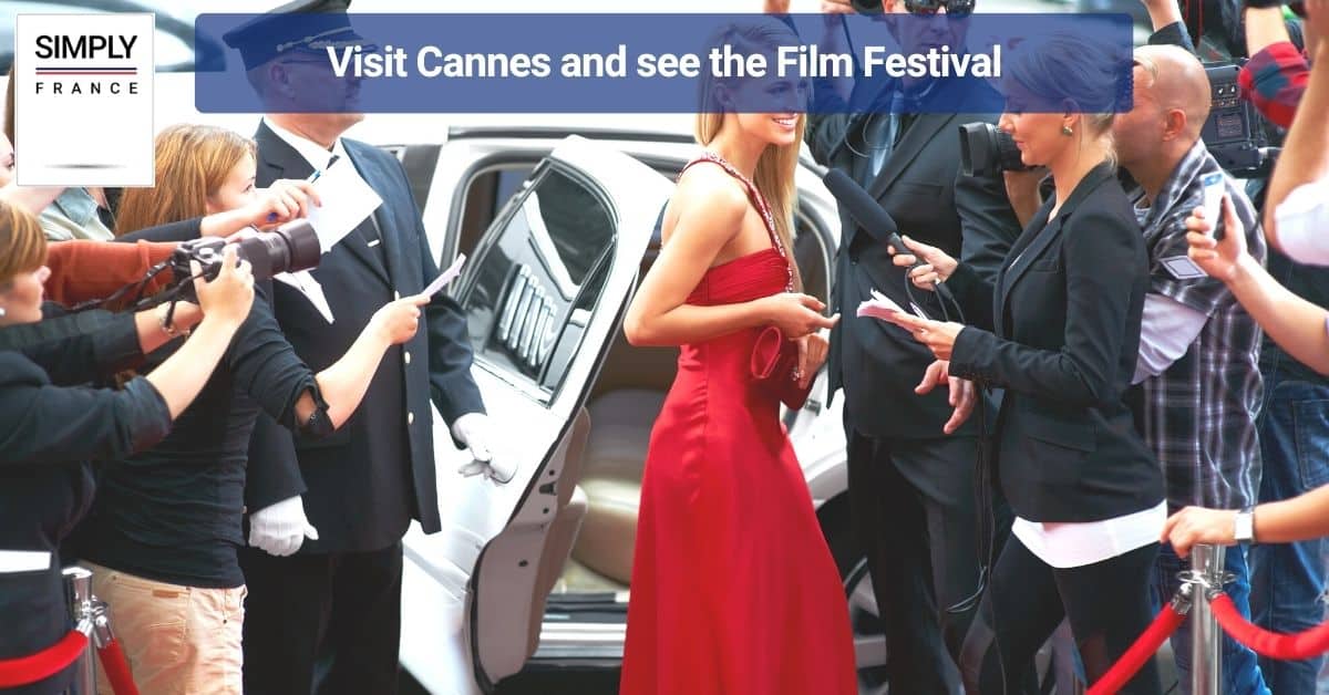 Visit Cannes and see the Film Festival
