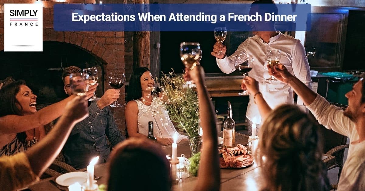 Expectations When Attending a French Dinner