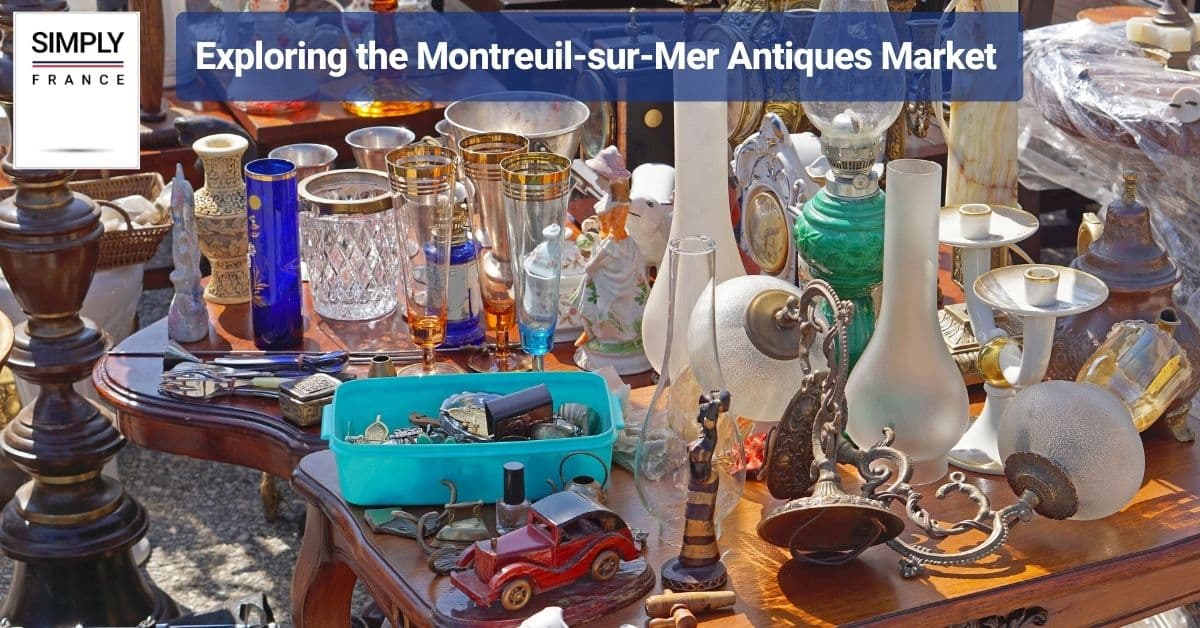 Exploring the Montreuil-sur-Mer Antiques Market