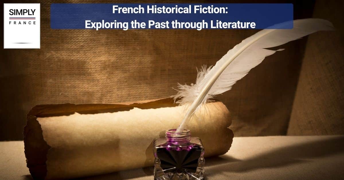 French Historical Fiction_ Exploring the Past through Literature