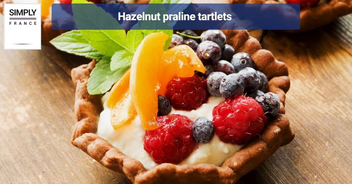 Hazelnut praline tartlets