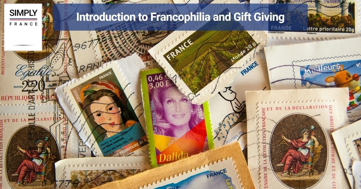 Introduction to Francophilia and Gift Giving