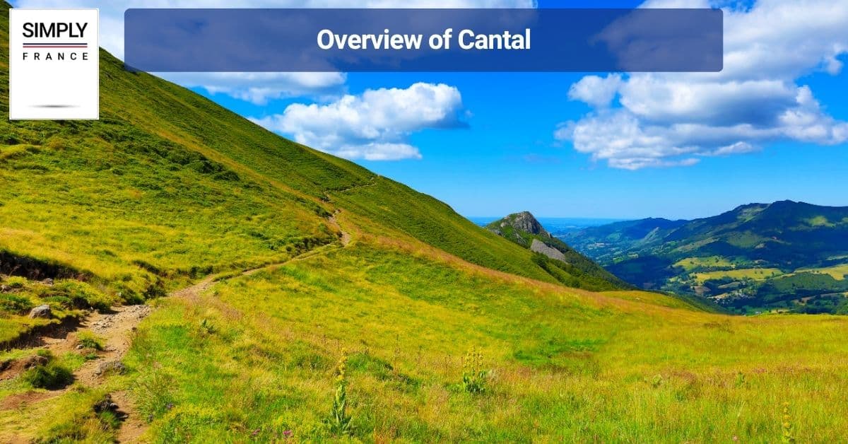 Overview of Cantal