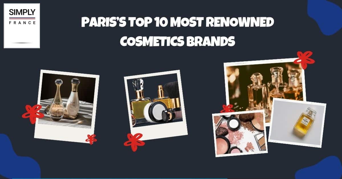 Paris’s Top 10 Most Renowned Cosmetics Brands