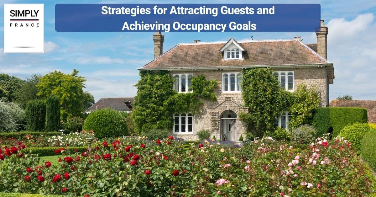 Strategies for Attracting Guests and Achieving Occupancy Goals