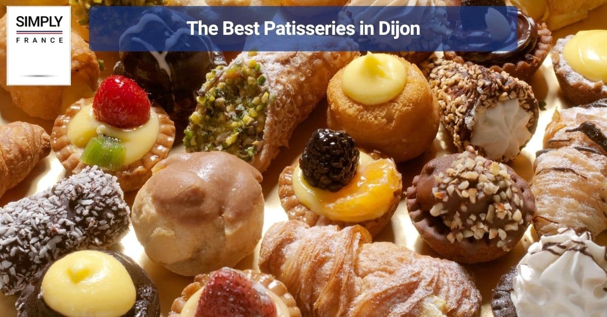 The Best Patisseries in Dijon